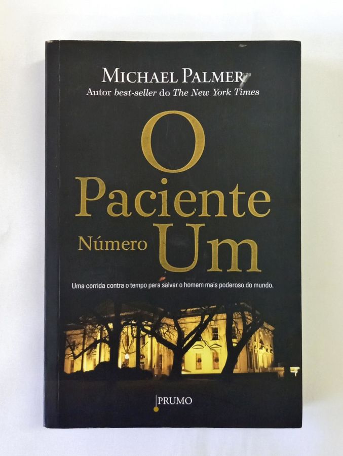 <a href="https://www.touchelivros.com.br/livro/o-paciente-numero-um/">O Paciente Número Um - Michael Palmer</a>