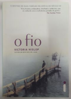 <a href="https://www.touchelivros.com.br/livro/o-fio/">O Fio - Victoria Hislop</a>