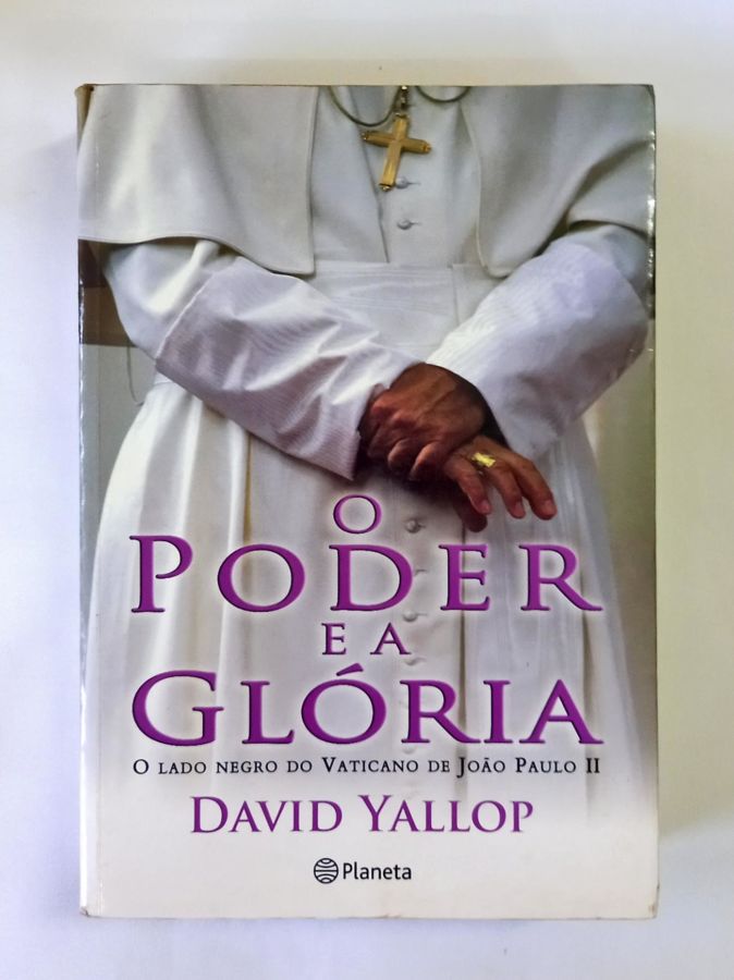 <a href="https://www.touchelivros.com.br/livro/o-poder-e-a-gloria/">O Poder e a Glória - David Yallop</a>