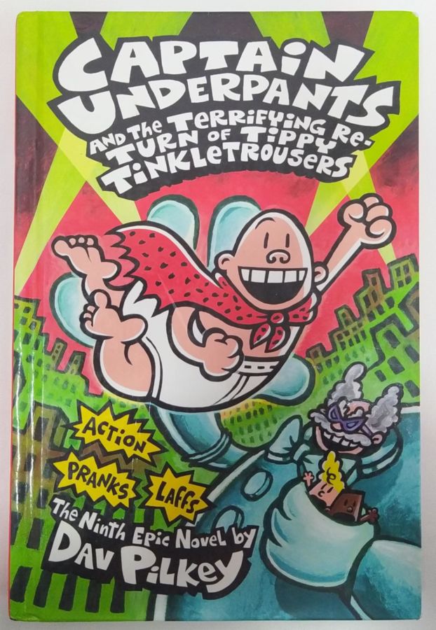 <a href="https://www.touchelivros.com.br/livro/captain-underpants-and-the-terrifying-return-of-tippy-tinkletrousers/">Captain Underpants and the Terrifying Return of Tippy Tinkletrousers - Dav Pilkey</a>