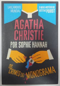 <a href="https://www.touchelivros.com.br/livro/os-crimes-do-monograma/">Os Crimes do Monograma - Agatha Christie por Sophie Hannah</a>