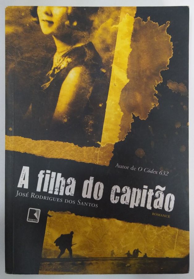 <a href="https://www.touchelivros.com.br/livro/a-filha-do-capitao/">A Filha do Capitão - José Rodrigues dos Santos</a>