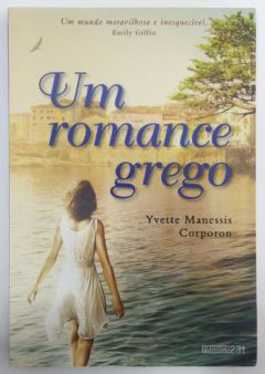 <a href="https://www.touchelivros.com.br/livro/um-romance-grego/">Um Romance Grego - Yvette Manessis Corporon</a>
