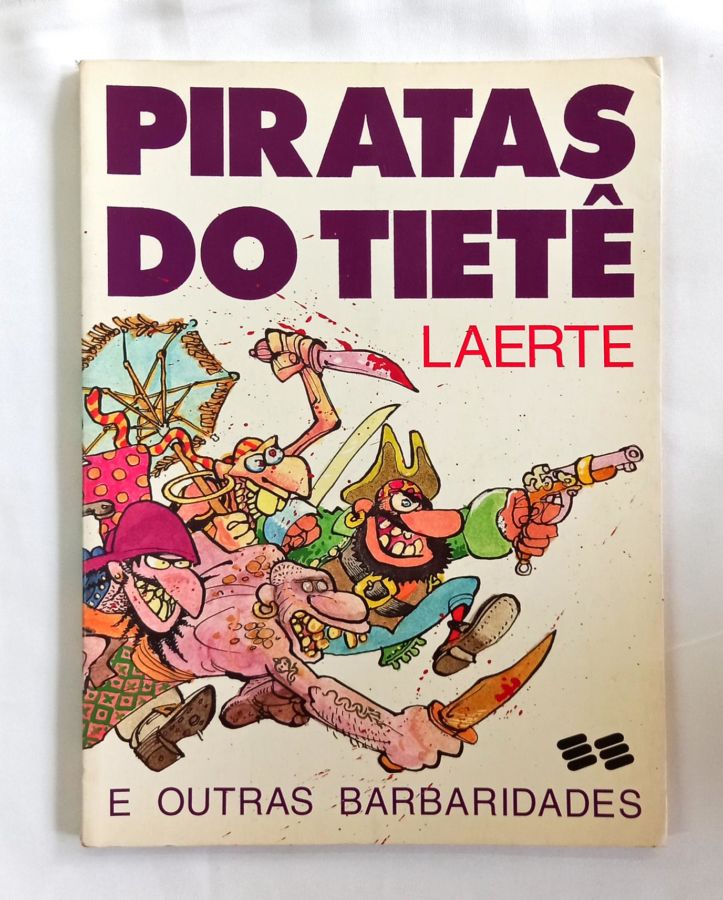 <a href="https://www.touchelivros.com.br/livro/piratas-do-tiete-e-outras-barbaridades/">Piratas do Tietê e Outras Barbaridades - Laerte</a>