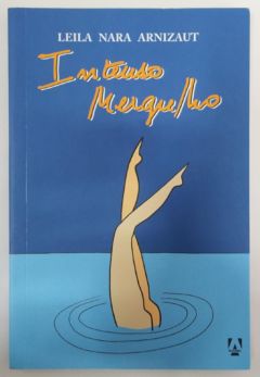 <a href="https://www.touchelivros.com.br/livro/intenso-mergulho/">Intenso Mergulho - Leila Nara Arnizaut</a>