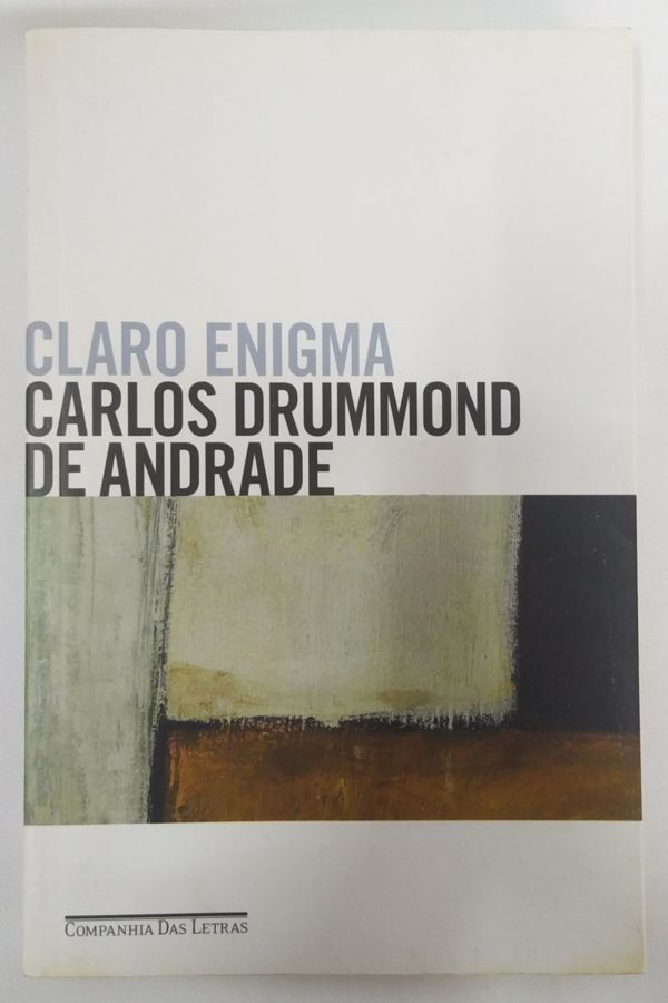 <a href="https://www.touchelivros.com.br/livro/claro-enigma/">Claro Enigma - Carlos Drummond de Andrade</a>