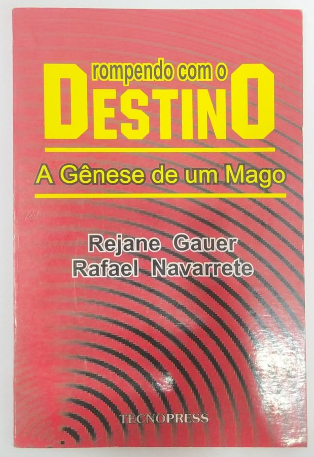 <a href="https://www.touchelivros.com.br/livro/rompendo-com-o-destino-a-genese-de-um-mago/">Rompendo Com o Destino: A Gênese de um Mago - Rejane Gauer e Rafael Navarrete</a>