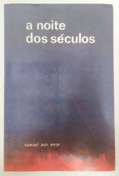 <a href="https://www.touchelivros.com.br/livro/a-noite-dos-seculos-3/">A Noite Dos Séculos - Samael Aun Weor</a>