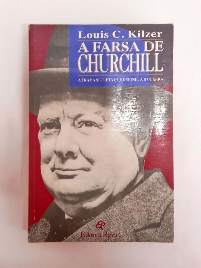 <a href="https://www.touchelivros.com.br/livro/a-farsa-de-churchill/">A Farsa de Churchill - Louis C. Kilzer</a>
