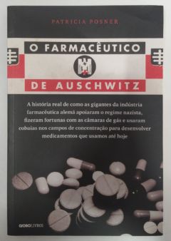 <a href="https://www.touchelivros.com.br/livro/o-farmaceutico-de-auschwitz/">O Farmacêutico de Auschwitz - Patricia Posner</a>