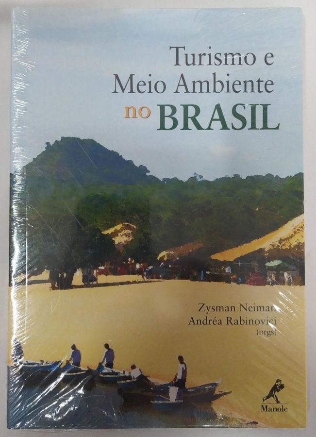 <a href="https://www.touchelivros.com.br/livro/turismo-e-meio-ambiente-no-brasil/">Turismo e Meio Ambiente no Brasil - Zysman Neiman e André Rabinovici</a>