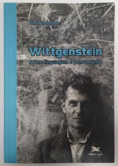 <a href="https://www.touchelivros.com.br/livro/wittgenstein-sobre-linguagem-e-pensamento/">Wittgenstein: Sobre Linguagem e Pensamento - Tim Thornton</a>