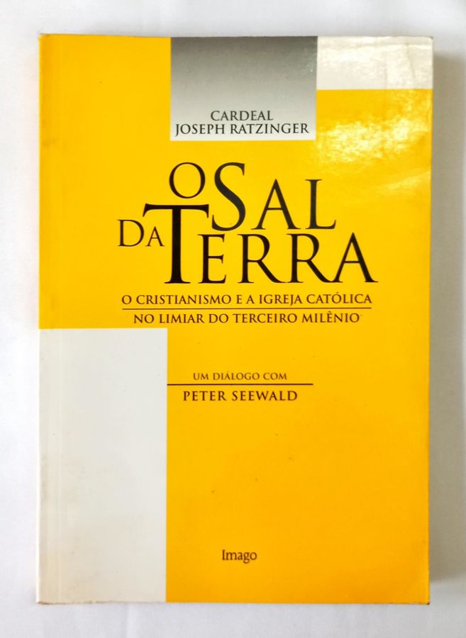 <a href="https://www.touchelivros.com.br/livro/o-sal-da-terra/">O Sal da Terra - Cardeal Joseph Ratzinger</a>
