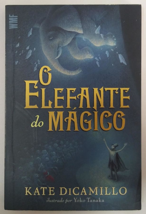 <a href="https://www.touchelivros.com.br/livro/o-elefante-do-magico/">O Elefante do Mágico - Kate Dicamillo</a>