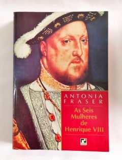 <a href="https://www.touchelivros.com.br/livro/seis-mulheres-de-henrique-viii/">Seis Mulheres De Henrique-VIII - Antonia Fraser</a>