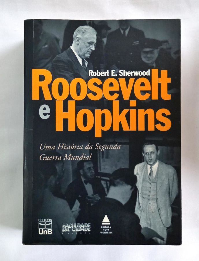 <a href="https://www.touchelivros.com.br/livro/roosevelt-e-hopkins/">Roosevelt e Hopkins - Robert E. Sherwood</a>