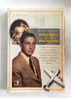 <a href="https://www.touchelivros.com.br/livro/historia-de-um-principe/">História de Um Príncipe - J. A. Gueiros</a>