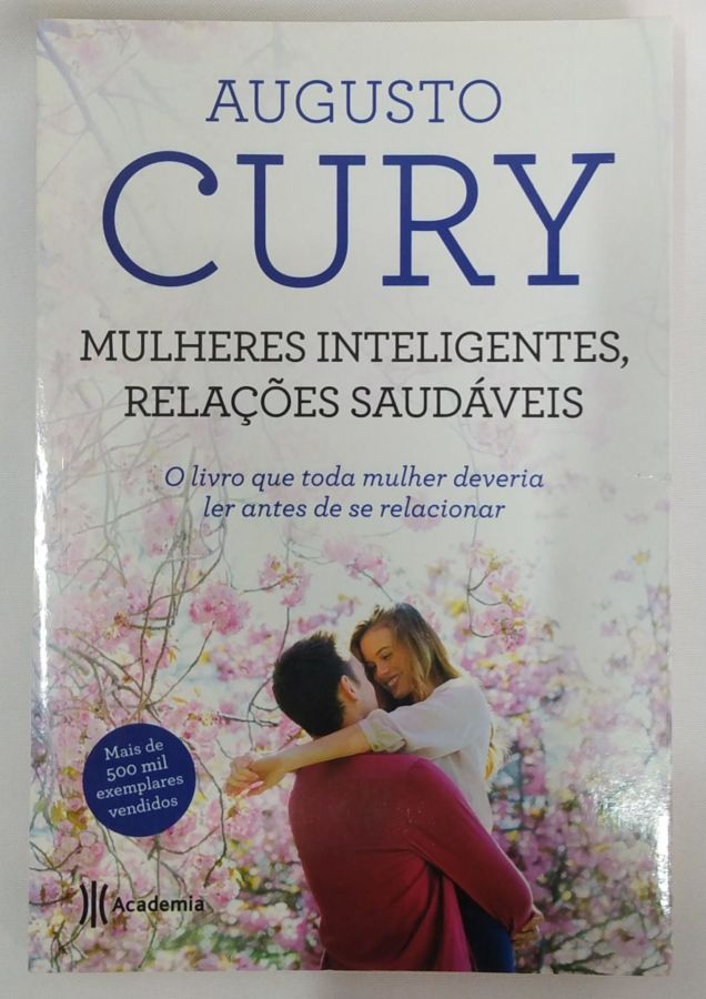 <a href="https://www.touchelivros.com.br/livro/mulheres-inteligentes-relacoes-saudaveis-3/">Mulheres Inteligentes, Relações Saudáveis - Augusto Cury</a>