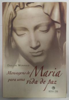 <a href="https://www.touchelivros.com.br/livro/mensagens-de-maria-para-uma-vida-de-paz/">Mensagens de Maria Para Uma Vida de Paz - Darlene Weinhold</a>