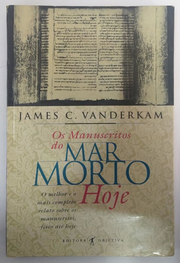 <a href="https://www.touchelivros.com.br/livro/os-manuscritos-do-mar-morto-hoje/">Os Manuscritos do Mar Morto Hoje - James C. Vanderkam</a>