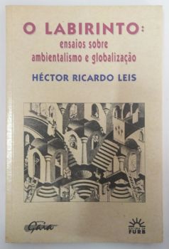 <a href="https://www.touchelivros.com.br/livro/o-labirinto-ensaios-sobre-ambientalismo-e-globalizacao/">O Labirinto: Ensaios Sobre Ambientalismo E Globalização - Hector Ricardo Leis</a>