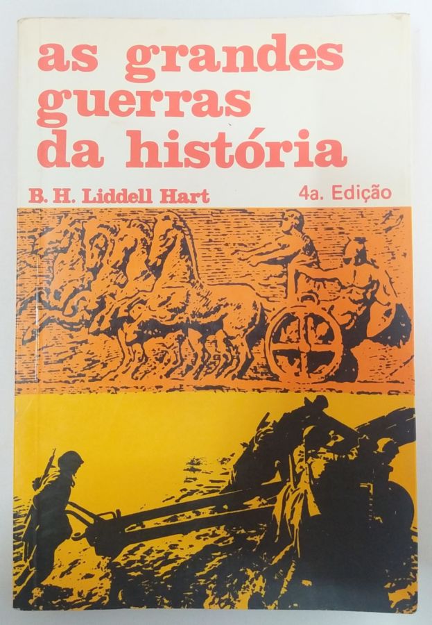 <a href="https://www.touchelivros.com.br/livro/as-grandes-guerras-da-historia/">As Grandes Guerras da História - B. H. Liddell Hart</a>