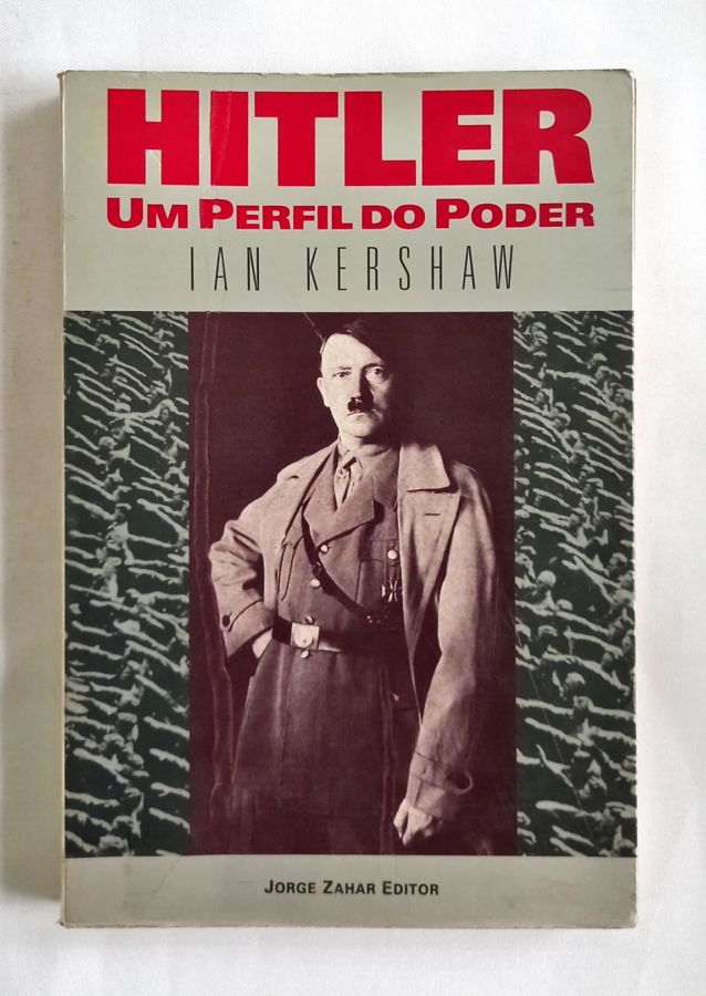 <a href="https://www.touchelivros.com.br/livro/hitler-um-perfil-do-poder/">Hitler – Um Perfil Do Poder - Ian Kershaw</a>