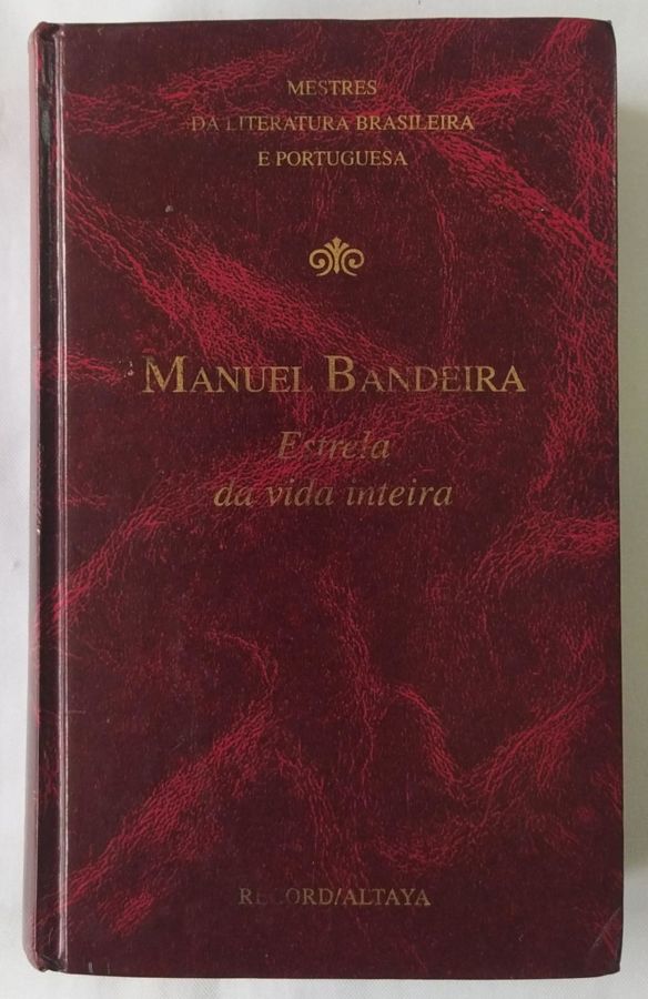 <a href="https://www.touchelivros.com.br/livro/estrela-da-vida-inteira/">Estrela da Vida Inteira - Manuel Bandeira</a>