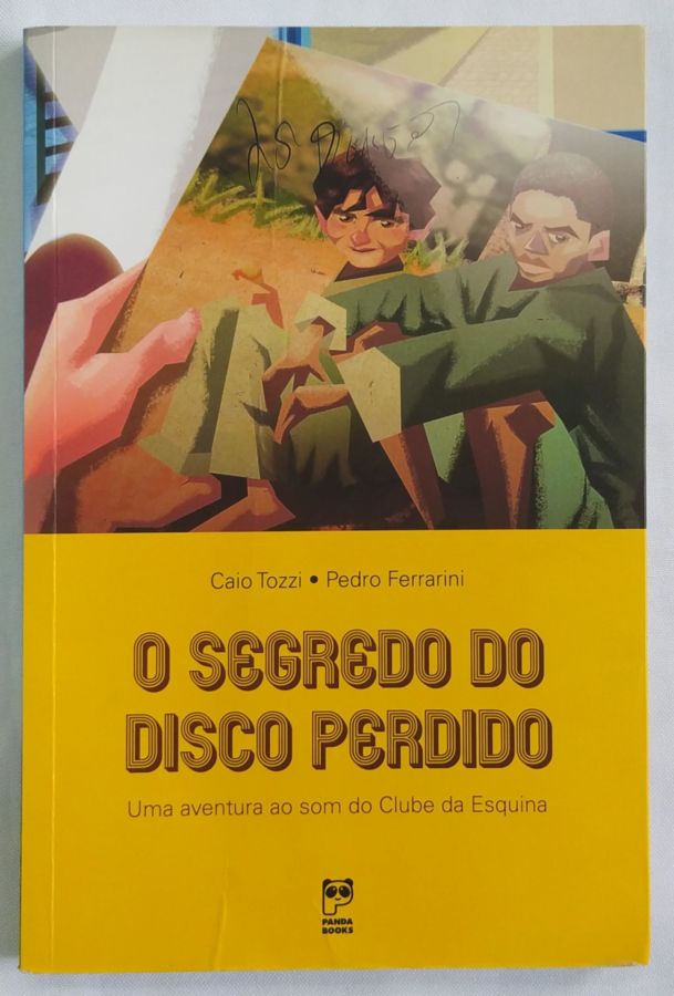 <a href="https://www.touchelivros.com.br/livro/o-segredo-do-disco-perdido/">O Segredo do Disco Perdido - Caio Tozzi e Pedro Ferrarini</a>