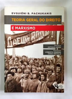 <a href="https://www.touchelivros.com.br/livro/teoria-geral-do-direito-e-marxismo/">Teoria Geral do Direito e Marxismo - Evguiéni B. Pachukanis</a>