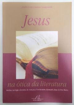 <a href="https://www.touchelivros.com.br/livro/jesus-na-otica-da-literatura/">Jesus Na Ótica Da Literatura - André Jorge Catalan Casagrande</a>