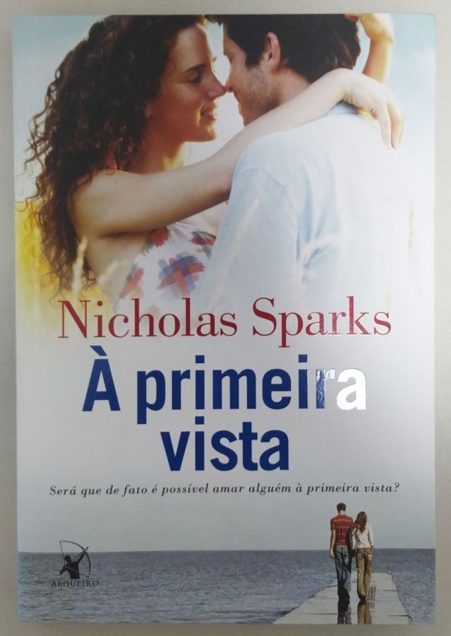 <a href="https://www.touchelivros.com.br/livro/a-primeira-vista-2/">À Primeira Vista - Nicholas Sparks</a>