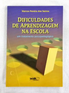 <a href="https://www.touchelivros.com.br/livro/dificuldades-de-aprendizagem-na-escola/">Dificuldades de Aprendizagem na Escola - Marcos Pereira dos Santos</a>