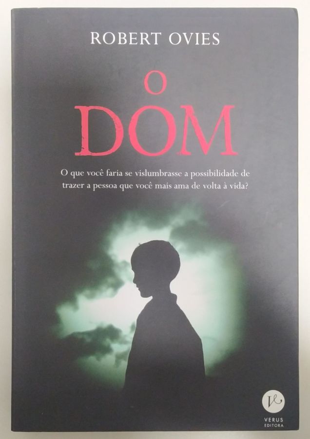 <a href="https://www.touchelivros.com.br/livro/o-dom/">O Dom - Robert Ovies</a>