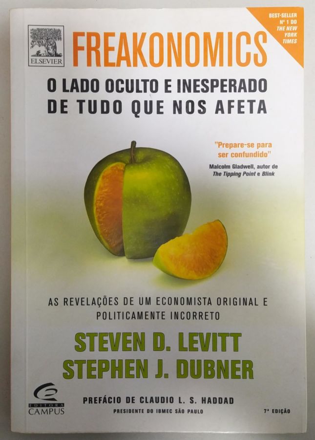 <a href="https://www.touchelivros.com.br/livro/freakonomics-o-lado-oculto-e-inesperado-de-tudo-que-nos-afeta/">Freakonomics: O Lado Oculto E Inesperado De Tudo Que Nos Afeta - Steven D. Levitt e Stephen J. Dubner</a>