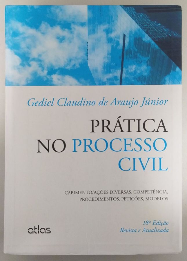 <a href="https://www.touchelivros.com.br/livro/pratica-no-processo-civil/">Prática no Processo Civil - Gediel Claudino de Araujo Junior</a>