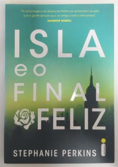 <a href="https://www.touchelivros.com.br/livro/isla-e-o-final-feliz/">Isla e o Final Feliz - Stephanie Perkins</a>