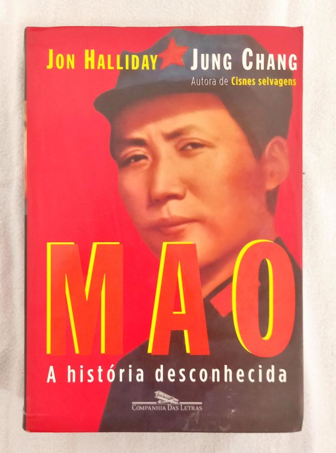 <a href="https://www.touchelivros.com.br/livro/mao-a-historia-desconhecida-2/">Mao – A História Desconhecida - Jon Halliday e Jung Chang</a>