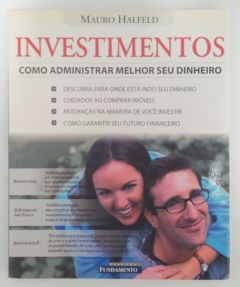 <a href="https://www.touchelivros.com.br/livro/investimentos-como-administrar-melhor-o-seu-dinheiro/">Investimentos: Como Administrar Melhor O Seu Dinheiro - Mauro Halfeld</a>