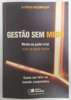 <a href="https://www.touchelivros.com.br/livro/gestao-sem-medo/">Gestao Sem Medo - Alfredo Assumpção</a>