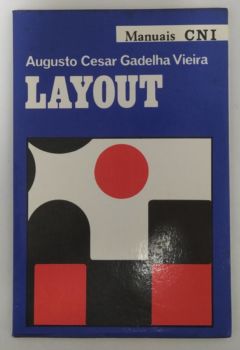 <a href="https://www.touchelivros.com.br/livro/manual-de-layout/">Manual de Layout - Augusto Cesar Gadelha Vieira</a>