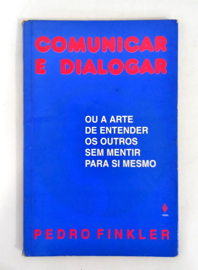 <a href="https://www.touchelivros.com.br/livro/comunicar-e-dialogar-ou-a-arte-de-entender-os-outros-sem-mentir-para-si-mesmo/">Comunicar E Dialogar Ou A Arte De Entender Os Outros Sem Mentir Para Si Mesmo - Pedro Finkler</a>