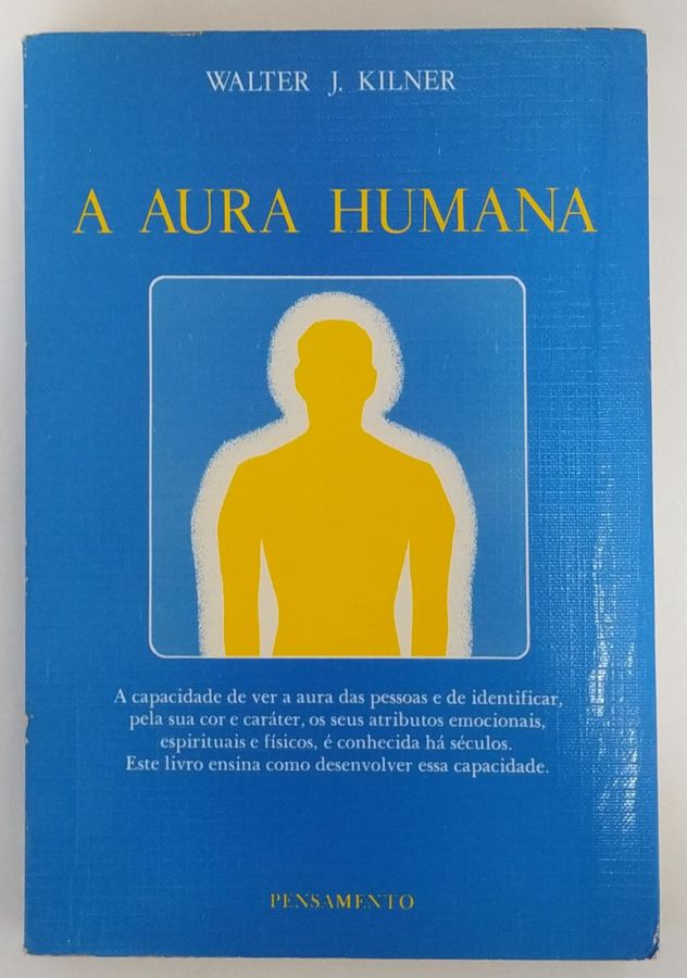 <a href="https://www.touchelivros.com.br/livro/a-aura-humana/">A Aura Humana - Walter J. Kilner</a>