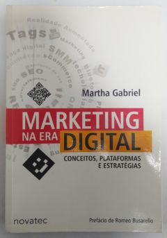 <a href="https://www.touchelivros.com.br/livro/marketing-na-era-digital/">Marketing na Era Digital - Martha Gabriel</a>