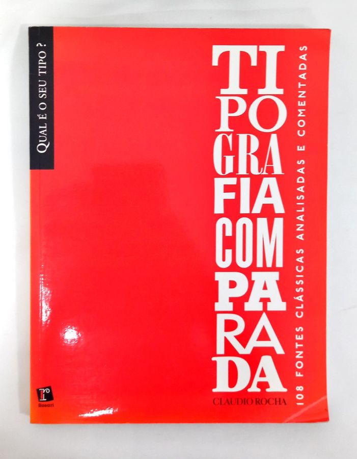<a href="https://www.touchelivros.com.br/livro/tipografia-comparada/">Tipografia Comparada - Claudio Rocha</a>