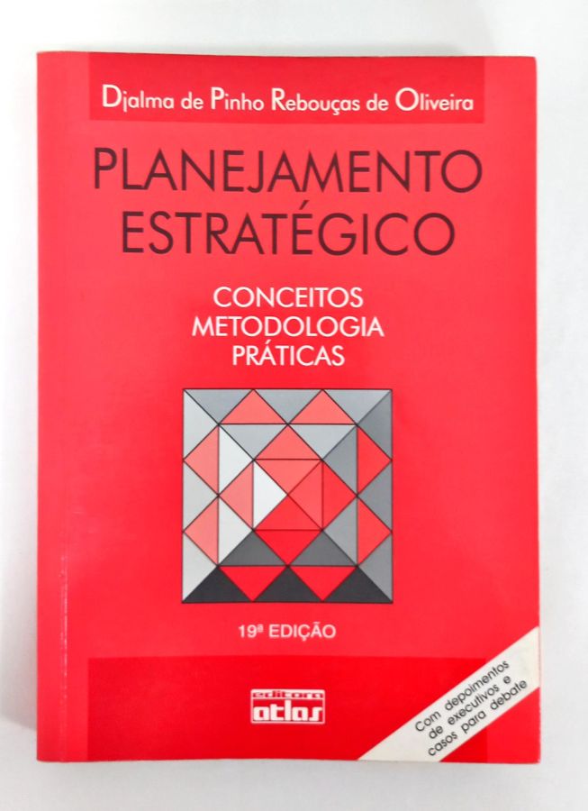 <a href="https://www.touchelivros.com.br/livro/planejamento-estrategico-2/">Planejamento Estratégico - Djalma de Pinho Rebouças de Oliveira</a>