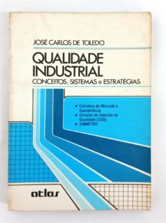 <a href="https://www.touchelivros.com.br/livro/qualidade-industrial/">Qualidade Industrial - José Carlos de Toledo</a>