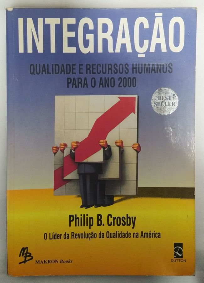 <a href="https://www.touchelivros.com.br/livro/integracao-qualidade-e-recursos-humanos-para-o-ano-2000/">Integraçao: Qualidade E Recursos Humanos Para o ano 2000 - Philip B. Crosby</a>