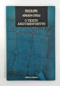 <a href="https://www.touchelivros.com.br/livro/o-texto-argumentativo/">O Texto Argumentativo - Adilson Citelli</a>