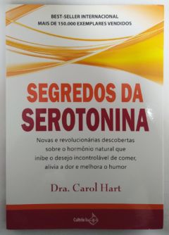 <a href="https://www.touchelivros.com.br/livro/segredos-da-serotonina/">Segredos da Serotonina - Carol Hart</a>